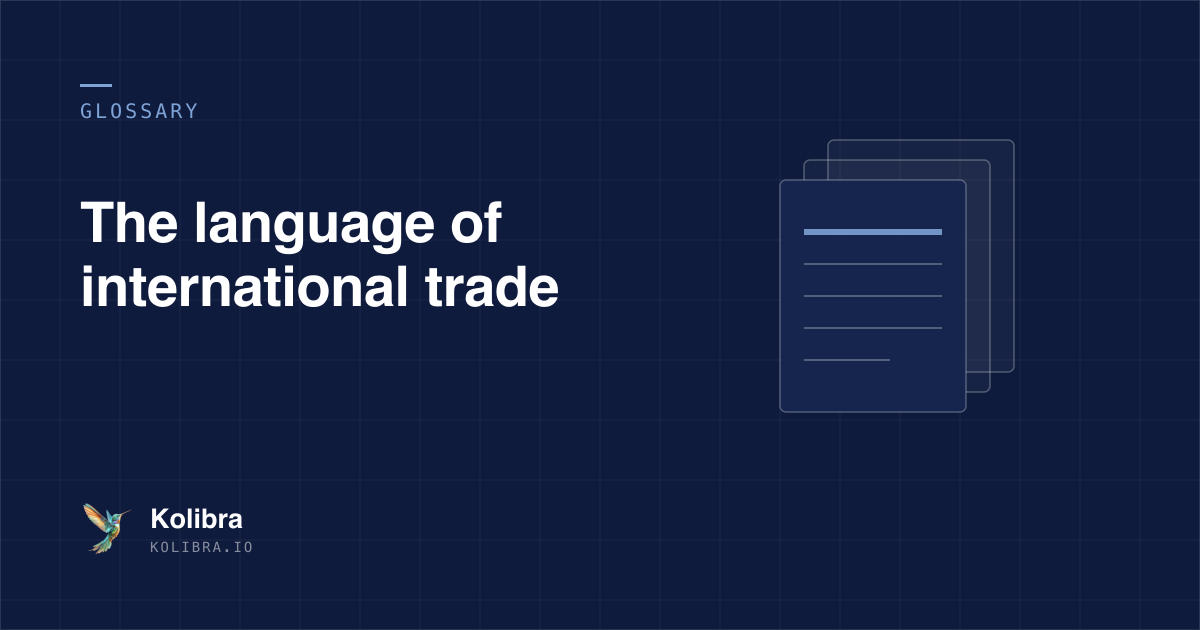 Trade Glossary A-Z — Kolibra Docs